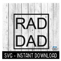Rad Dad SVG, Father's Day SVG Files, Instant Download, Cricut Cut Files, Silhouette Cut Files, Download, Print