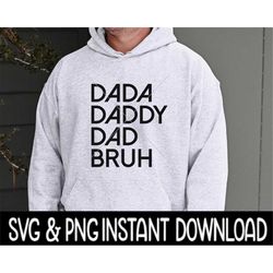 Dada Daddy Dad Bruh SVG, Father's Day PNG File, Instant Download, Cricut Cut Files, Silhouette Cut Files, Download, Prin