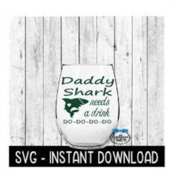 Daddy Shark Needs A Drink Do Do Do Do SVG, Father's Day SVG Files, Instant Download, Cricut Cut Files, Silhouette Cut Fi