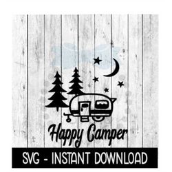 Happy Camper SVG, Camping SVG Files, SVG Instant Download, Cricut Cut Files, Silhouette Cut Files, Download, Print