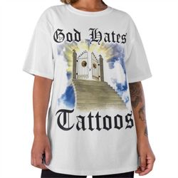 god hates tattoos shirt | funny graphic tee | tattoo shirt | tattoo graphic tee | god hates tattoos graphic tee | meme t