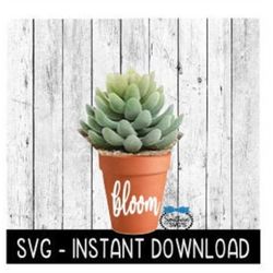 Bloom SVG, Flower Pot Decal SVG Files, Instant Download, Cricut Cut Files, Silhouette Cut Files, Download, Print