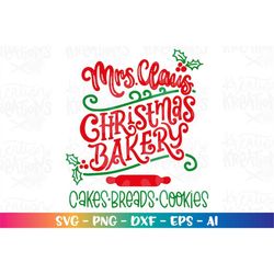 Mr.s Claus Christmas Bakery Svg Farmhouse Sign Cookies cakes bread print decal iron on Cut Files Cricut Silhouette Digit