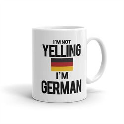 Not Yelling I'm German Mug, German Gift, Gift for German, German Flag, Deutsch, Deutschland, Funny Mug, Cool Mug Cool Gi