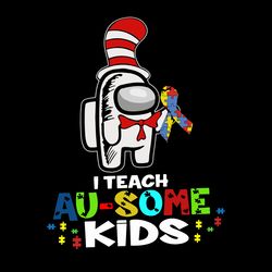 I Teach Au-some Kids Autism Awareness Svg, Autism Puzzle Piece Logo Svg, Autism Awareness Svg File Cut Digital Download