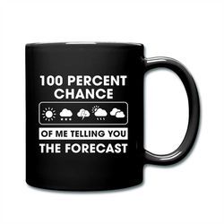 Meteorologist Mug, Weatherman Gift, Meteorology Mug, Funny Weather Mug, Gift Idea, Weatherman Mug, Coffee Mug, Tornadoes