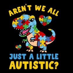 Aren't Well All Autism Awareness Svg, Autism Puzzle Piece Logo Svg, Autism Awareness Svg File Cut Digital Download