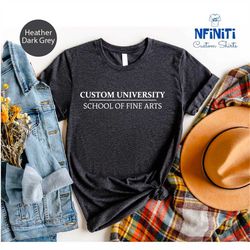 Custom University Name T-shirt, Fine Arts School University Name, School Of Fine Arts Graduation Gifts, Personalized Col