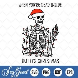 When you are dead inside but it is Christmas Svg