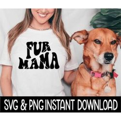 Fur Mama SVG, Fur Mama PNG Files, Fur Mama Wavy Letters SVG Instant Download, Cricut Cut Files, Silhouette Cut Files, Do