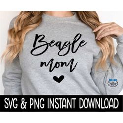Beagle Mom SVG, Dog Mom SVG Files, Dog Breed SVG PnG Instant Download, Cricut Cut Files, Silhouette Cut Files, Download,