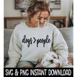 dogs more than people svg, png files, dog car decal svg instant download, cricut cut files, silhouette cut files, downlo