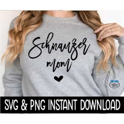Schnauzer Mom SVG, Dog Mom SVG Files, Dog Breed SVG PnG Instant Download, Cricut Cut Files, Silhouette Cut Files, Downlo