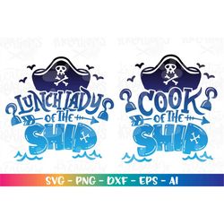 Cook of the Ship SVG Lunch Lady of the Ship Pirate theme hat adult back to school first day cut file Cricut Silhouette D