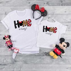 Home Disney Shirt, Minnie Cute Shirt, Girls Disney Shirt, Girls trip to Disney, Cute Disney Shirt DT246