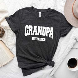 Grandpa Est 2023 Shirt, Grandpa Shirt, New Grandpa Shirt, Gift For Grandpa, Father's Day Gift,Pregnancy Announcement Gra