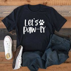 Let's Paw-ty Shirt, Dog Birthday Shirt, Puppy Birthday, Puppy Pawty, Dog Invitation Shirt, Dog Mom, Dog Dad shirt