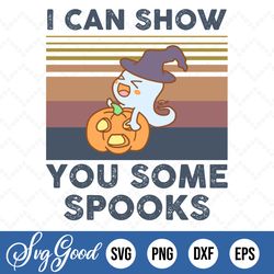 I Can Show You Some Spooks Svg, Ghost SVG, Cute Ghost Svg, Ghost Mask SVG, Spooky svg, Cool ghost Svg, Ghost Boo SVG