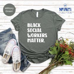 Blm Social Workers Shirts, Black Social Workers Shirt, Social Workers Tee, Social Work Shirt, Black Counselor Life Shirt