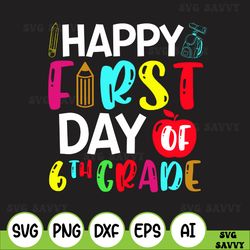 First Day Of 6th Grade svg png