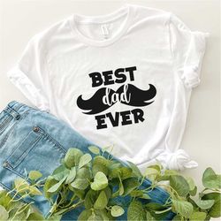 Best Dad Ever Shirt, Dad With Mustache Shirt, Fathers Day Gifts, Mustache Shirts Hoodie Sweatshirt, New Dad Gift Shirt,