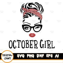 October girl svg, face eys svg, winked eye svg, september birthday svg, birthday vector, funny quote svg