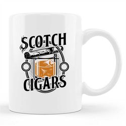 Scotch Fan Mug, Scotch Fan Gift, Cigars Mug, Cigars Gift, Smoking Mug, Smoking Gift, Scotch Lover Mug, Scotch Lover Gift
