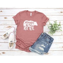 Mama Bear Shirt, Floral Mama Bear Shirt, Cute Mom Shirt, Mom-Life Shirt, Mother's Day Gift, Gift For Mothers