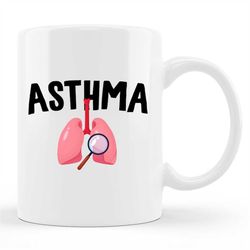 Asthma Mug, Asthma Gift, Asthma Awareness, Asthma Survivor, Inhaler Mug, Asthma Coffee, Asthma Mugs, Lungs Mug, Lungs Gi