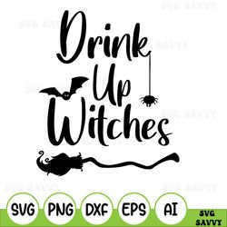 Drink Up Witches Svg