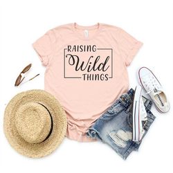 Raising Wild Things Shirt, Boy Mom Shirt, Mom Life Shirt, Mother T-Shirt, Mothers Day Gift, New Mom Gift,