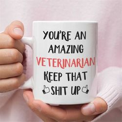 Veterinarian Gift, Mug For Veterinarian, Veterinarian Mug, Gift For Veterinarian, Funny Veterinarian Gifts