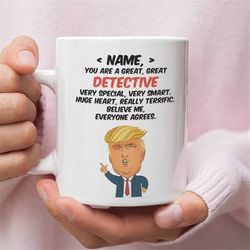 Personalized Gift For Detective, Detective Trump Funny Gift, Detective Birthday Gift, Detective Gift, Detective Mug, Gif