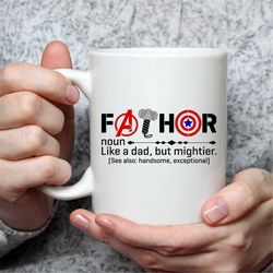 Fathor Mug, Father's Day Gift, Super Dad, Thor Avengers, Fathor Definition, Superhero Dad, Papa, Funny Gift for Dad, Uni