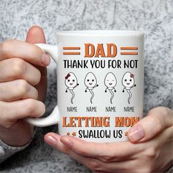 Funny Dad Mug, Personalized Father's Day Gift, Custom Name, Thank You For Not Letting Mom Swallow Us, Cute Kids Design,