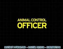 Animal Control Officer Halloween Costume png, sublimation copy