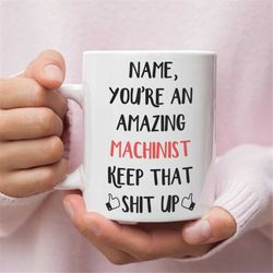 Personalized Gift For Machinist, Machinist Gift, Machinist Mug, Gift For Machinist, Funny Personalized Machinist Gifts