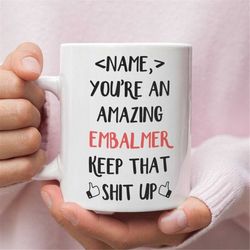 Personalized Gift For Embalmer, Embalmer Gift, Embalmer Mug, Gift For Embalmer, Funny Personalized Embalmer Gifts