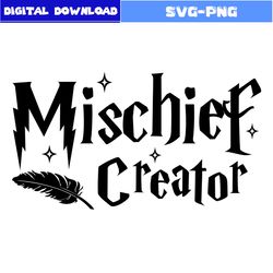 Mischief Creator Svg, Magic Wizard Svg, Harry Potter Svg, Png Digital File