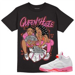 Queen Of Hustle Unisex Shirt Match Jordan 5 GS Pinksicle