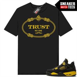 Thunder 4s shirts to match Sneaker Match Tees Black 'Trust No One'