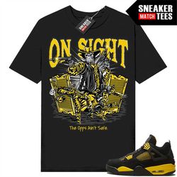 Thunder 4s shirts to match Sneaker Match Tees Black 'On Sight'