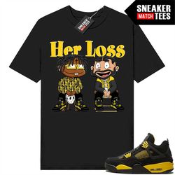 Thunder 4s shirts to match Sneaker Match Tees Black 'Her Loss'