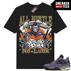 Canyon Purple 4s Matching Sneaker Tees Shirts Black 'All Hustle No Luck'