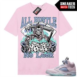 Easter 5s to match Sneaker Match Tees Pink 'All Hustle No Luck'