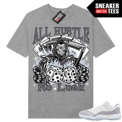 Cement Grey low 11s shirts to match Sneaker Match Tees Heather Grey 'All Hustle No Luck'
