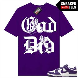 Court Purple Dunk Sneaker Match Tees Purple 'God Did'