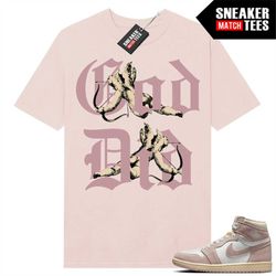 Washed Pink 1s shirts to match Sneaker Match Tees Light Pink 'God Did'