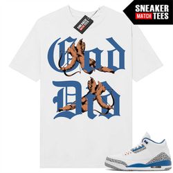 Wizards 3s shirts to match Sneaker Match Tees White 'God Did'