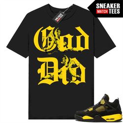 Thunder 4s shirts to match Sneaker Match Tees Black 'God Did'